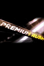 Premium Rush (8/24)