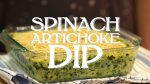 How to Make Spinach and Artichoke Dip